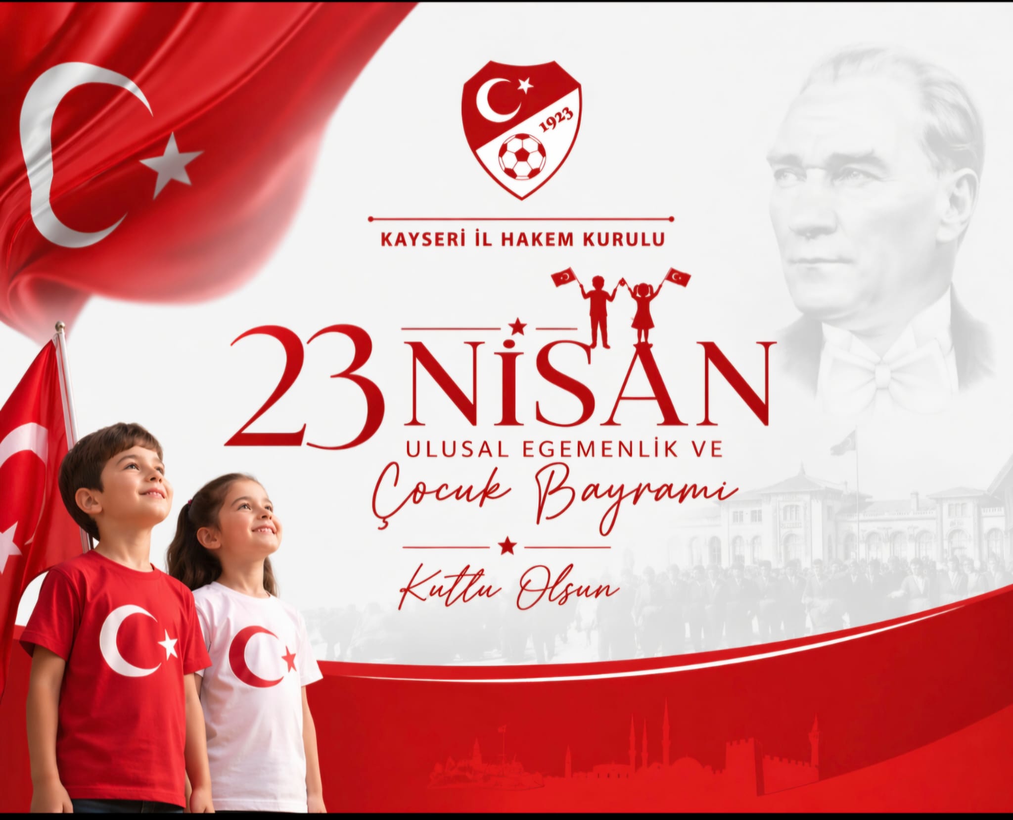 23 Nisan Ulusal Egemenlik ve Çocuk Bayramı Kutlu Olsun