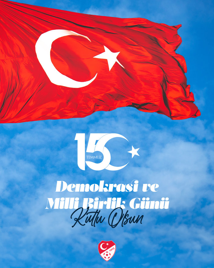 15 TEMMUZ DEMOKRASİ VE MİLLİ BİRLİK GÜNÜ